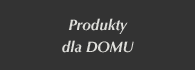 produkty dla domu